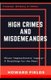 High Crimes and Misdemeanors - The Nixon Impeachment- Roadmap for the Next One (Paperback): Howard Fields