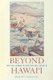 Beyond Hawai'i - Native Labor in the Pacific World (Hardcover): Gregory Rosenthal