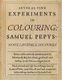 Several Fine Experiments in Colouring - Samuel Pepys Moste Laughable Discourses (Paperback): Kristina Kloke