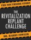 The Revitalization Replant Challenge - The Southside Story (Paperback): Harry H Fowler