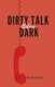 Dirty Talk Before Dark (Paperback): T. L. Jackson
