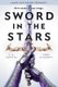 Sword in the Stars - A Once & Future Novel (Paperback): Cory McCarthy, A R Capetta