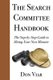 The Search Committee Handbook - The Step-by-Step Guide to Hiring Your Next Minister (Paperback): Don Viar