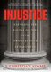 Injustice - Exposing the Racial Agenda of the Obama Justice Department (MP3 format, CD): J. Christian Adams