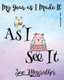 As I See It (Black & White Version) - Personal Memorandum Diary (Paperback): Sue Messruther