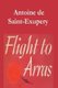 Flight to Arras (Paperback): Antoine De Saint-Exupery