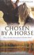 Chosen by a Horse (Paperback): Susan Richards