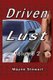 Driven Lust (Paperback): Wayne Stewart