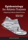 Epidemiology for Athletic Trainers - Integrating Evidence-Based Practice (Paperback): Melanie M Adams, Wanda Swiger