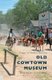 Old Cowtown Museum (Hardcover): Keith Wondra, Barb Myers
