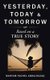 Yesterday, Today & Tomorrow - Based on a true story (Hardcover): Maryam Fadhel Abdulrazaq