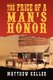 The Price of a Man's Honor (Paperback): Matthew Keller