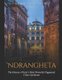 'Ndrangheta - The History of Italy's Most Powerful Organized Crime Syndicate (Paperback): Charles River Editors