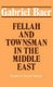 Fellah and Townsman in the Middle East - Studies in Social History (Paperback): Gabriel Baer