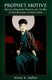 Prophet Motive - Deguchi Onisaburo, Oomoto, and the Rise of New Religions in Imperial Japan (Paperback): Nancy K Stalker