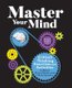 Master Your Mind - Critical-Thinking Exercises and Activities to Boost Brain Power and Think Smarter (Paperback): Marcel Danesi