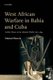 West African Warfare in Bahia and Cuba - Soldier Slaves in the Atlantic World, 1807-1844 (Paperback): Manuel Barcia