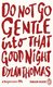 Do Not Go Gentle Into That Good Night - Dylan Thomas (Paperback): Dylan Thomas