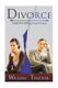 Divorce - Guide to Getting Over Divorce (Paperback): William Thacker