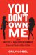 You Don't Own Me - How Mattel v. MGA Entertainment Exposed Barbie's Dark Side (Hardcover): Orly Lobel