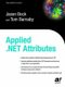 Applied .NET Attributes (Paperback, Softcover reprint of the original 1st ed.): Jason Bock, Tom Barnaby