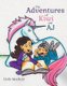 The Adventures of Kiwi and AJ (Paperback): Holly Maxfield