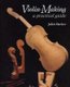 Violin Making (Hardcover): Juliet Barker