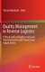 Quality Management in Reverse Logistics - A Broad Look on Quality Issues and Their Interaction with Closed-Loop Supply Chains...