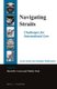 Navigating Straits - Challenges for International Law (Hardcover, XII, 368 Pp.): David D Caron, Nilufer Oral