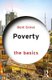 Poverty - The Basics (Paperback): Bent Greve