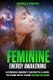 Feminine Energy Awakening - Goddess Energy Secrets & How To Step Into Your Divine Power (Paperback): Angela Grace