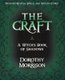 The Craft - A Witch's Book of Shadows (Paperback): Dorothy Morrison