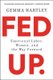 Fed Up - Emotional Labor, Women, and the Way Forward (Paperback): Gemma Hartley