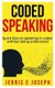 Coded speaking - Quick tips on speaking in codes without being understood (Paperback): Jerris E Joseph
