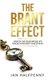 The The Brant Effect - How to Live Your Dream Life Through Property Investment (Paperback): Ian Halfpenny