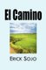 El Camino (English, Spanish, Paperback): Erick Sojo Mar N.
