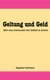 Geltung und Geld - Sichere Wege zum gesunden Geldstrom (German, Paperback): Siegfried Hoffmann