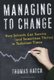 Managing to Change - How Schools Can Survive (and Sometimes Thrive) in Turbulent Times (Paperback): Thomas Hatch