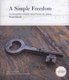 A simple freedom (Hardcover): Ahmed Kathrada
