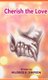 Cherish The Love (Paperback): Mildred K Simpson