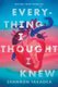 Everything I Thought I Knew (Hardcover): Shannon Takaoka
