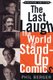 The Last Laugh - The World of Stand-Up Comics (Paperback, Updated): Phil Berger