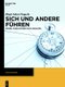 Sich Und Andere Fuhren - Wandel in Bibliotheken Aktiv Gestalten (German, Hardcover): Birgit Inken Fingerle