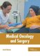 Medical Oncology and Surgery (Hardcover): Jared Barnes