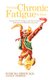 Putting Chronic Fatigue To Rest - Treating Chronic Fatigue and Chronic Fatigue Syndrome with Maharishi Ayurveda (Paperback):...