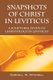 Snapshots of Christ in Leviticus - A Scriptural Study of Christology in Leviticus (Paperback): Cordell W. Mitchell