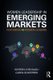 Women Leadership in Emerging Markets - Featuring 46 Women Leaders (Paperback): Shireen Chengadu, Caren Scheepers