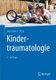 Kindertraumatologie (German, Hardcover, 3. Aufl. 2016): Ingo Marzi
