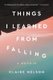 Things I Learned from Falling - A Memoir (Hardcover): Claire Nelson