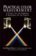 Practical Color Measurement - A Primer for the Beginner, a Reminder for the Expert (Hardcover): A Berger-Schunn